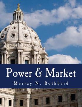 portada Power & Market (Large Print Edition): Government and the Economy (in English)