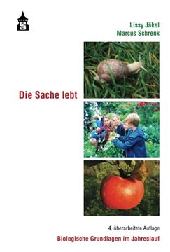 portada Die Sache Lebt: Biologische Grundlagen im Jahreslauf (in German)