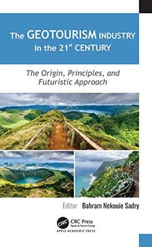portada The Geotourism Industry in the 21st Century: The Origin, Principles, and Futuristic Approach (in English)