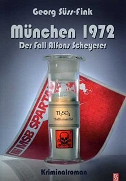 portada München 1972: Der Fall Alfons Scheyerer. Kriminalroman