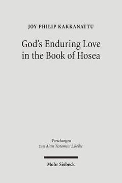 portada God's Enduring Love in the Book of Hosea: A Synchronic and Diachronic Analysis of Hosea 11:1-11 (en Inglés)