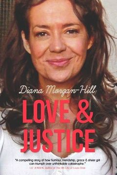 portada Love & Justice: A Compelling True Story Of Triumph Over Tragedy