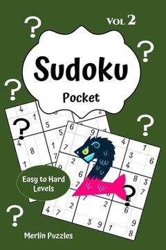 portada Sudoku Pocket Easy to Hard Levels: 150 Handy Size Travel-Friendly Puzzles and Solutions Fits into Handbag or Backpack Problem Solving on the Go Volume