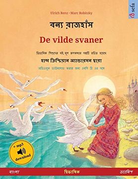 portada বন্য রাজহাঁস - de Vilde Svaner (বাংলা - ড্যানিশ) (Sefa Picture Books in two Languages) (in Bengali)