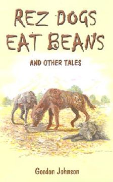 portada rez dogs eat beans: and other tales (en Inglés)