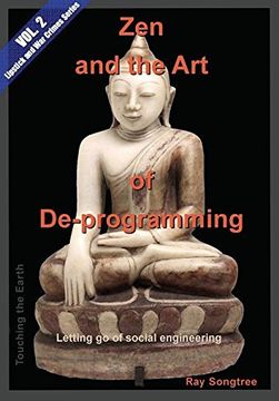 portada Zen and the Art of Deprogramming  (Vol. 2, Lipstick and War Crimes Series): Letting go of social engineering
