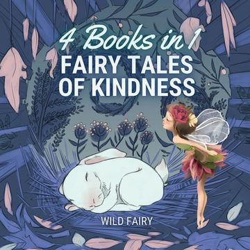 portada Fairy Tales of Kindness: 4 Books in 1 (in English)