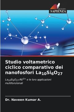 portada Studio voltametrico ciclico comparativo dei nanofosfori La10Si6O27 (in Italian)