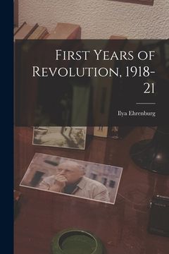 portada First Years of Revolution, 1918-21 (en Inglés)