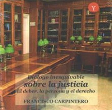 portada Dialogo Inesquivable Sobre la Justicia, el Deber, la Persona y el Derecho (in Spanish)