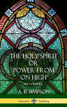 portada 'the Holy Spirit' or 'power From on High': All Volumes (Hardcover) (en Inglés)