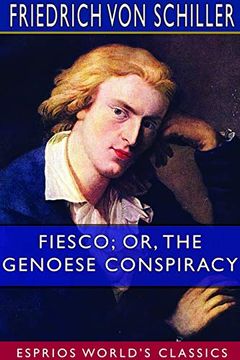 portada Fiesco; Or, the Genoese Conspiracy (Esprios Classics) (in English)