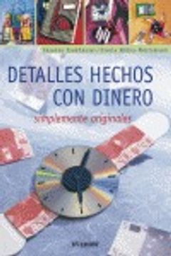 Detalles Hechos Con Dinero: Simplemente Originales [With Patterns] (in Spanish)
