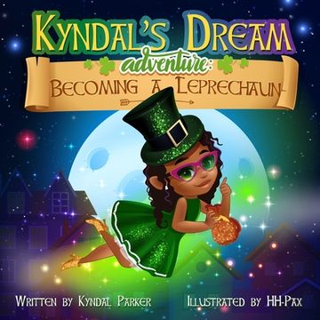 portada Kyndal's Dream Adventure: Becoming A Leprechaun (in English)