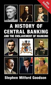 portada A History of Central Banking and the Enslavement of Mankind (en Inglés)