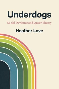 portada Underdogs: Social Deviance and Queer Theory (en Inglés)