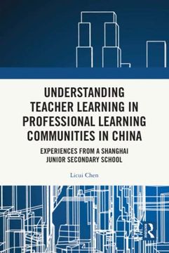 portada Understanding Teacher Learning in Professional Learning Communities in China (en Inglés)
