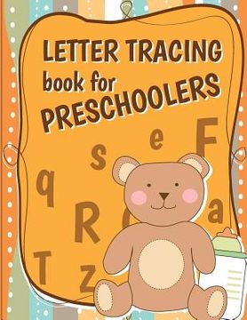 portada Letter Tracing Book for Preschoolers: letter tracing preschool, letter tracing, letter tracing kid 3-5, letter tracing preschool, letter tracing workb (in English)