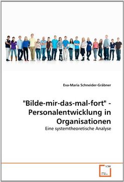 portada "Bilde-mir-das-mal-fort" - Personalentwicklung in Organisationen: Eine systemtheoretische Analyse