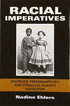 portada Racial Imperatives: Discipline, Performativity, and Struggles Against Subjection (en Inglés)