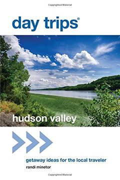 portada Day Trips (R) Hudson Valley: Getaway Ideas for the Local Traveler (Day Trips Series)