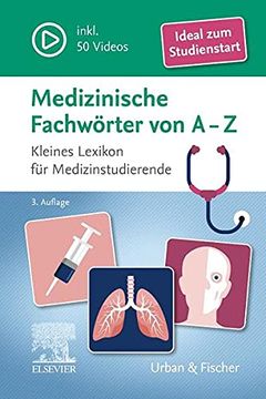 portada Medizinische Fachwörter von A-Z: Kleines Lexikon für Medizinstudierende (en Alemán)
