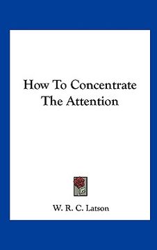portada how to concentrate the attention (in English)