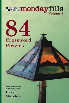 portada Monday Fills, Volume 2: 84 Crossword Puzzles (en Inglés)