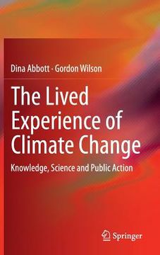 portada The Lived Experience of Climate Change: Knowledge, Science and Public Action (en Inglés)
