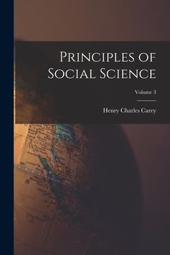 portada Principles of Social Science; Volume 3 (en Inglés)