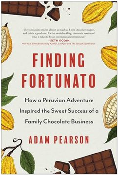 portada Finding Fortunato: How a Peruvian Adventure Inspired the Sweet Success of a Family Chocolate Business (in English)