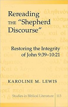 portada Rereading the «Shepherd Discourse»: Restoring the Integrity of John 9:39-10:21 (in English)