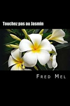 portada Touchez pas au Jasmin (en Francés)