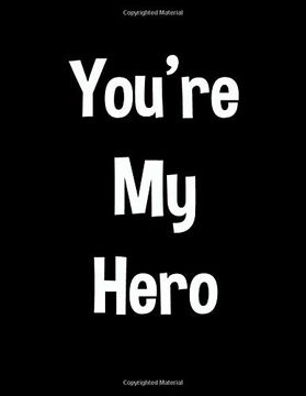 portada You're my Hero: Men Everyone Gifts (Gifts for Him) (en Inglés)