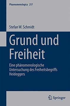 portada Grund und Freiheit: Eine phänomenologische Untersuchung des Freiheitsbegriffs Heideggers (Phaenomenologica)