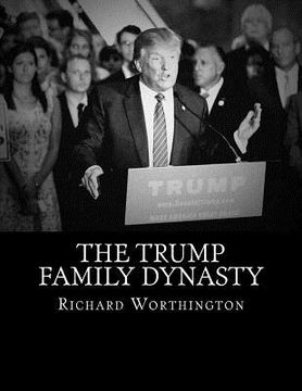 portada The Trump Family Dynasty (en Inglés)