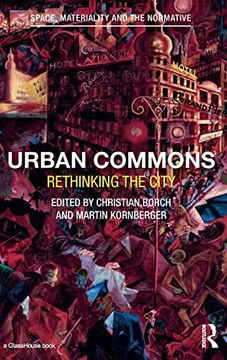 portada Urban Commons: Rethinking the City (Space, Materiality and the Normative) (in English)