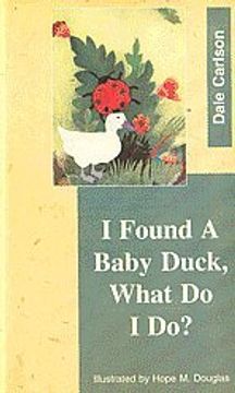 portada I Found a Baby Duck, What do i do?
