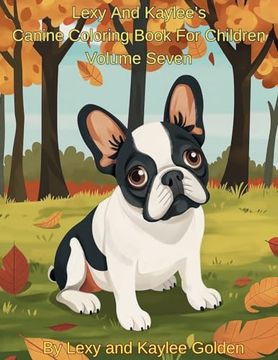 portada Lexy and Kaylee's Canine Coloring Book for Children Volume Seven (en Inglés)