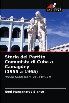portada Storia del Partito Comunista di Cuba a Camagüey (1955 a 1965) (en Italiano)