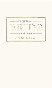 portada Stuff Every Bride Should Know (Stuff you Should Know) (en Inglés)