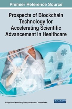 portada Prospects of Blockchain Technology for Accelerating Scientific Advancement in Healthcare (en Inglés)
