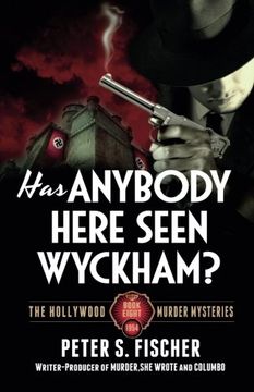 portada Has Anybody Here Seen Wyckham? (The Hollywood Murder Mysteries) (Volume 8)