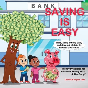 portada Saving Is Easy: Tithe, Save, Invest, Give, and Stay out of Debt to Prosper God's Way (en Inglés)
