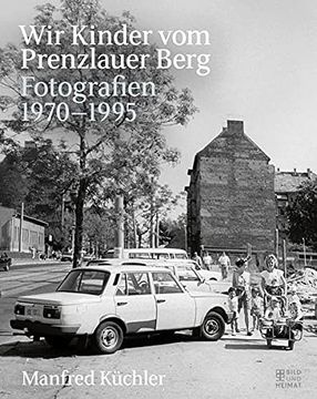 portada Wir Kinder vom Prenzlauer Berg: Fotografien 1970-1995 (in German)