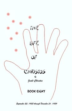 portada The Life of Christos Book Eight: by Jualt Christos (en Inglés)