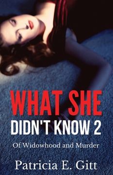 portada What She Didn't Know 2 Of Widowhood and Murder (en Inglés)