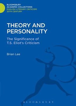 portada Theory and Personality: The Significance of T. S. Eliot's Criticism (en Inglés)