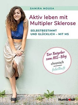 portada Aktiv Leben mit Multipler Sklerose: Selbstbestimmt und Glücklich - mit ms. Der Ratgeber zum Ms-Blog Chronisch Fabelhaft. (en Alemán)