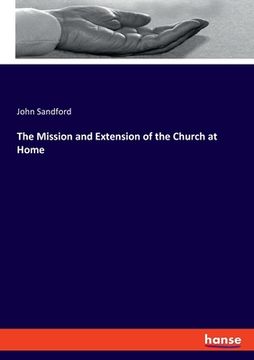 portada The Mission and Extension of the Church at Home (in English)